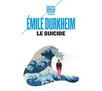 Le Suicide - Emile Durkheim - Payot - Poche - Essai
