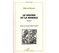 Albert Bayet – Le suicide et la morale – Essai – Volume 1 – Broché