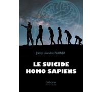 Le suicide homo sapiens - Johny Léandre Furrer - Verone Eds - broché - Essai