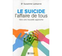 Le suicide, l'affaire de tous - Suzanne Lamarre - L'homme Eds De - broché - Essai