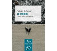 Le Suicide - Nathalie de Kernier - Que Sais-Je - broché - Essai