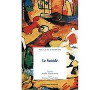 Le suicidé Nicolaï Erdman (Auteur), André Markowicz (Traduction)