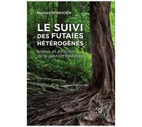 Le Suivi Des Futaies Hétérogènes - Enjeux Et Évolution De La Gestion Forestière
