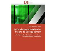 Le suivi evaluation dans les projets de développement