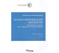 Le suivi individualisé des élèves : Une ambition à concilier avec l'organisati Du systeme educatif - Cour Des Comptes - Documentation Francaise - broché - Essai