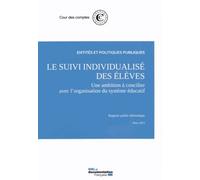 Le Suivi Individualisé Des Élèves : Une Ambition À Concilier Avec L'organisation Du Système Éducatif