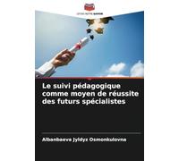 Le suivi pédagogique comme moyen de réussite des futurs spécialistes