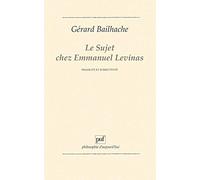 Le Sujet Chez Emmanuel Levinas - Fragilité Et Subjectivité