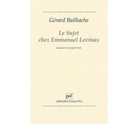 Le Sujet Chez Emmanuel Levinas - Fragilité Et Subjectivité