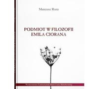 Le sujet dans la philosophie d'Emil Cioran - Mateusz Rura (Buch auf Polnisch)