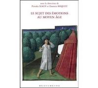 Le sujet des emotions au moyen age BANNOUR RACHID (Auteur), BEYER DE RYKE BENOIT (Editeur général), Alain Boureau (Auteur)