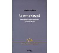 Le sujet emprunté : le vécu psychotique du patient et du thérapeute