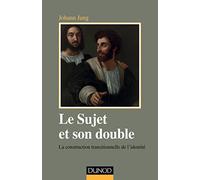 Le sujet et son double - La construction transitionnelle de l'identité