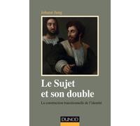 Le sujet et son double - La construction transitionnelle de l'identité - Johann Jung - Dunod - broché - Essai