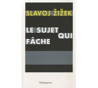 Le Sujet Qui Fâche - Le Centre Absent De L'ontologie Politique