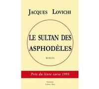 Le sultan des Asphodèles Jacques Lovichi (Auteur)