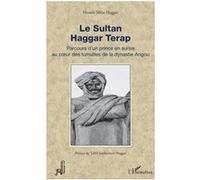 Le Sultan Haggar Terap Hissein Idriss Haggar (Auteur), Tahir Souleyman Haggar (Préface)