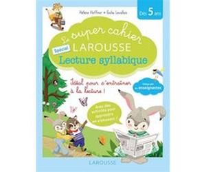 Le super cahier Larousse spécial lecture syllabique Hélène Heffner (Auteur), Giulia Levallois (Auteur), Cécilia Stenmark (Auteur)