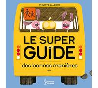 Le Super Guide Des Bonnes Manières