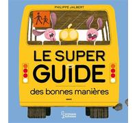 Le Super Guide Des Bonnes Manières