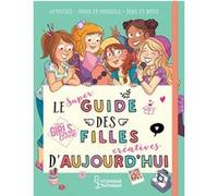 Le super guide des filles créatives d'aujourd'hui Aurore Meyer (Auteur), Amandine (Illustration), Myrtille (Illustration)