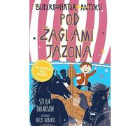 Le super-héros de l'Antiquité Tome 6 Sous les voiles de Jason ! Stella Tarakson (Buch auf Polnisch)