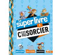 Le super livre C'est pas sorcier – Deux Coqs d'Or