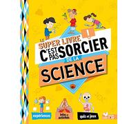 Véronique Schwab – Le super livre C'est pas sorcier de la science – Document jeunesse – Cartonné
