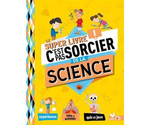 Le super livre C'est pas sorcier de la science - Véronique Schwab - Deux Coqs D'or - cartonné - Document jeunesse