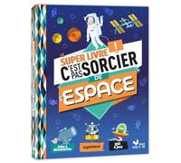 Le Super Livre C'est pas sorcier de l'espace