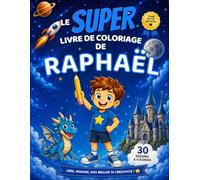 Le SUPER livre de coloriage de Raphaël: 30 pages à colorier - Collection Colorie ton prénom