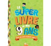 Le super livre de mes 9 ans - Gérald Guerlais - Deux Coqs D'or - relié - Document jeunesse