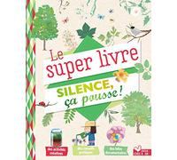 Le Super Livre Silence Ca Pousse !