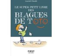 Le Super Petit Livre des Blagues de Toto Laurent Gaulet (Auteur)