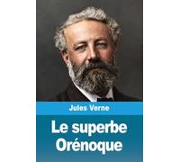 Le superbe Orénoque