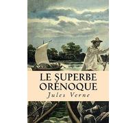 Le superbe Orenoque