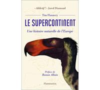 Le supercontinent – Une histoire naturelle de l'Europe – Flammarion