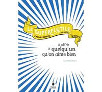 Le Superflutile à offrir à quelqu'un qu'on aime bien