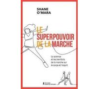 Le superpouvoir de la marche
