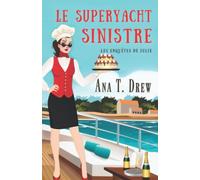 Le superyacht sinistre: Un polar cosy et feel-good