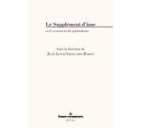 Le Supplément d'âme: ou le renouveau du spiritualisme