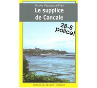 Le supplice de Cancale - Nicole Vigouroux-Frey - Gisserot Editions - broché - Roman