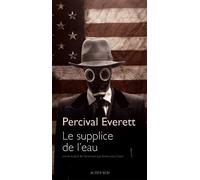 Percival Everett – Le Supplice de l'eau – Roman – Broché – Actes Sud