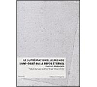 Le Suprématisme. Le monde sans objet ou le repos éternel - Malevitch Kazimir - In Folio - broché - Essai