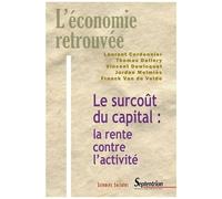 Le Surcoût Du Capital : La Rente Contre L'activité