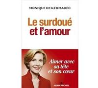 Le Surdoué et l'amour Monique de Kermadec (Auteur)