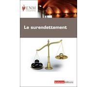 Le surendettement - Ecole nationale de la magistrature - Lextenso Eds - broché - Etude