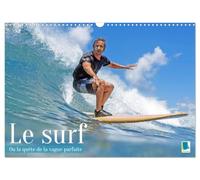 Le surf ou la quête de la vague parfaite (Calendrier mural 2027 DIN A3 vertical), CALVENDO calendrier mensuel: Du vent sur la peau et le bruit des vagues à l'oreille