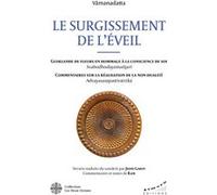 Le surgissement de l'éveil - Guirlande de fleurs en hommage à la conscience de soi (Svabodhodayamanjari) - Commentaires sur la réalisation de la non-dualité (Advayasampattivartika) Vamanadatta (Auteur