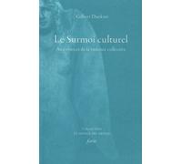 Le Surmoi culturel: Aux sources de la violence collective